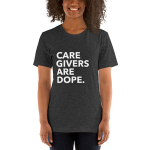 Caregivers are Dope Unisex T-Shirt